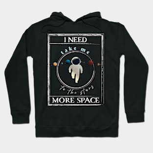 I need more space, Space Lover Hoodie